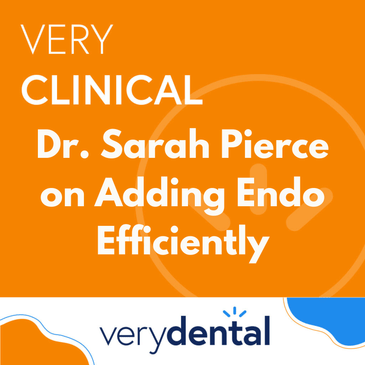 Very Clinical: Dr. Sarah Pierce on Adding Endo Efficiently