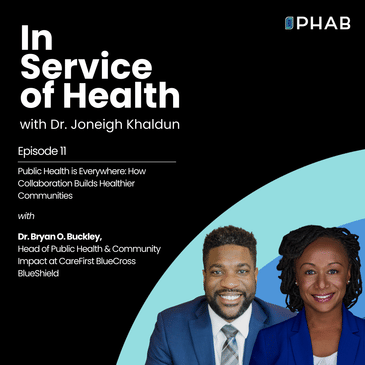 Episode 11 | Public Health is Everywhere: How Collaboration Builds Healthier Communities with Dr. Bryan O. Buckley