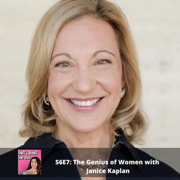 S6E7: The Genius of Women with Janice Kaplan