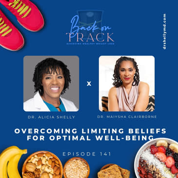 Episode 141: Overcoming Limiting Beliefs for Optimal Well-being