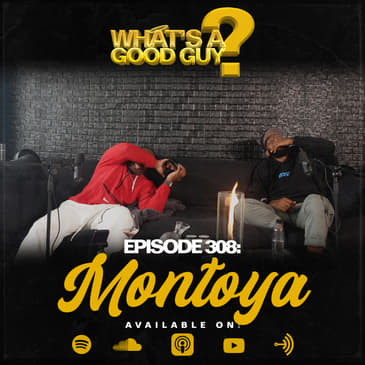 Episode 308: Montoya!!!!!!