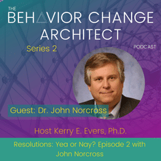 Resolutions: Yea or Nay? Episode 2 with John Norcross