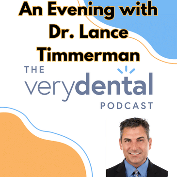 Very Dental: An Evening with Dr. Lance Timmerman