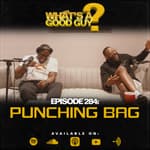 Episode 284: Punching Bag