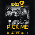 Episode 161: Pick Me