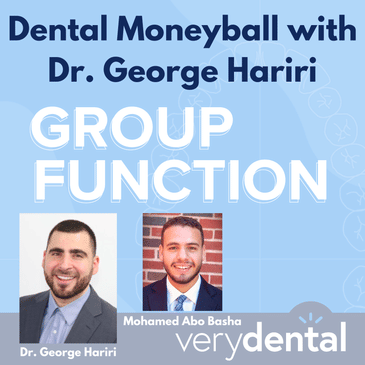 Group Function: Dental Moneyball with Dr. George Hariri