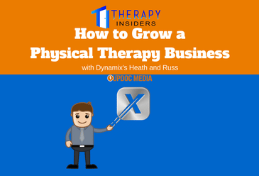 How to Grow a Physical Therapy Business w/ Dynamix Team