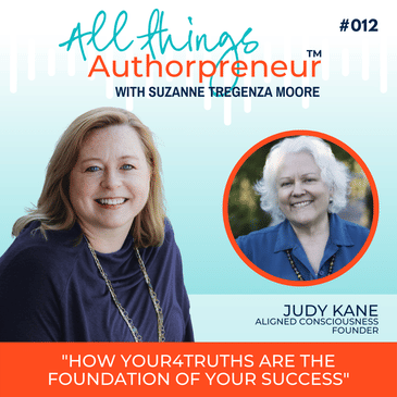 012 - How Your4Truths are the Foundation of Your Success