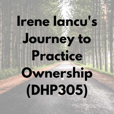 Irene Iancu's Journey to Practice Ownership (DHP305)