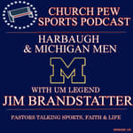 Jim Brandstatter on Harbaugh, Stalions, and Michigan Men