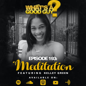 Episode 193: Meditation Featuring Kelley Green