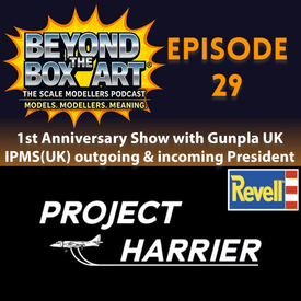 Episode 29 - 1st Anniversary Show! Gunpla, Project Harrier, IPMS(UK) & more!