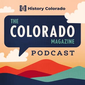 The Colorado Magazine Podcast