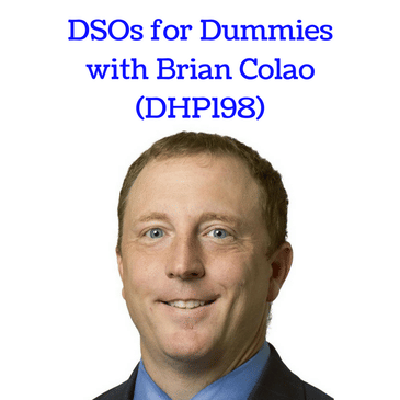 DSOs for Dummies with Brian Colao (DHP198)