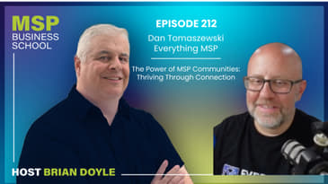 Dan Tomaszewski | The Power of MSP Communities: Thriving Through Connection