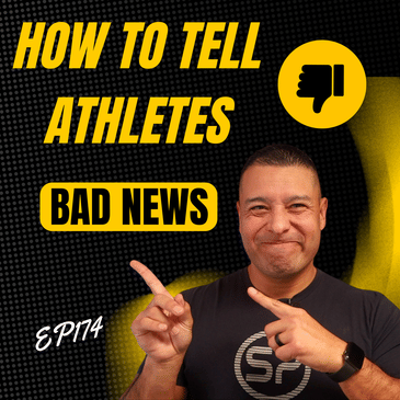 EP174: "Delivering BAD News To Athletes"