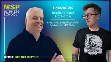 Ian Richardson | Unmasking the Million-Dollar Mistakes in MSP Sales