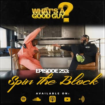 Episode 253: Spin The Block