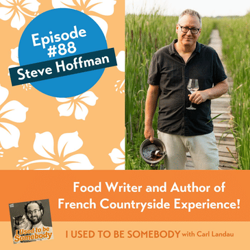 Steve Hoffman: Food Writer and Author of French Countryside Experience!
