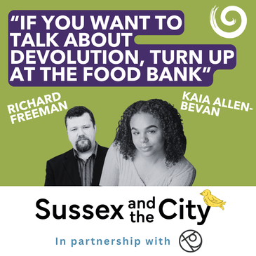 #9: "If You Want To Talk About Devolution, Turn Up At The Food Bank"