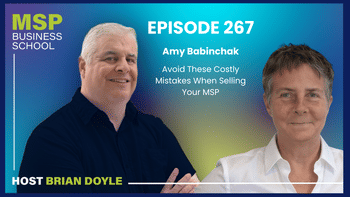 Amy Babinchak | Avoid These Costly Mistakes When Selling Your MSP