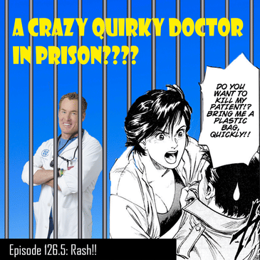 #126.5 A doctor who can drive a car?? Rash!! First impressions