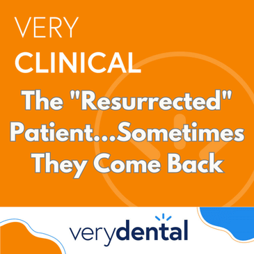 Very Clinical: The "Resurrected" Patient...Sometimes They Come Back