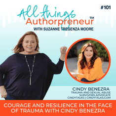 101 - Courage and Resilience in the Face of Trauma with Cindy Benezra