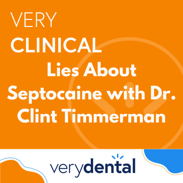 Very Clinical: Lies About Septocaine with Dr. Clint Timmerman