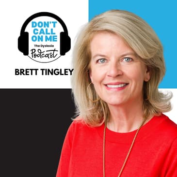 Parent Power: Brett Tingley and the Fight for Reading Justice | Dont Call On Me, The Dyslexia Podcast Ep. 29