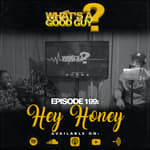 Episode 199: Hey Honey