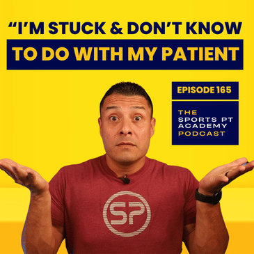 EP165: "I'm Stuck & I Don't Know What To With My Patient"
