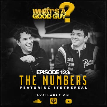 Episode 123: The Numbers Featuring It's The Real