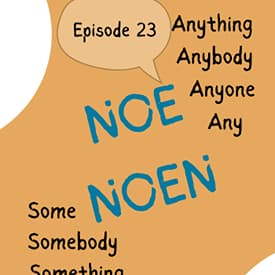 #23 "Noe" or "noen"? what they can mean and how they are used.