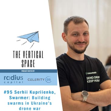 #95 Serhii Kupriienko, Swarmer: Building swarms in Ukraine’s drone war