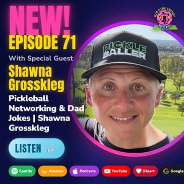 Pickleball Networking & Dad Jokes | Shawna Grosskleg w/ fearlesspickleballher
