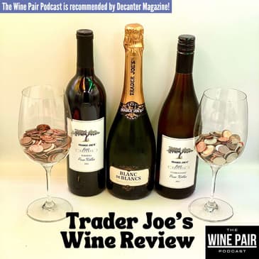 Trader Joe’s Private Label Wine Review: Petit Reserve (Quality Tiers of Trader Joe’s wines, TJ’s Petit Reserve Chardonnay, Barbera, and Blanc de Blancs Brut)