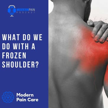 What do we do with a frozen shoulder?