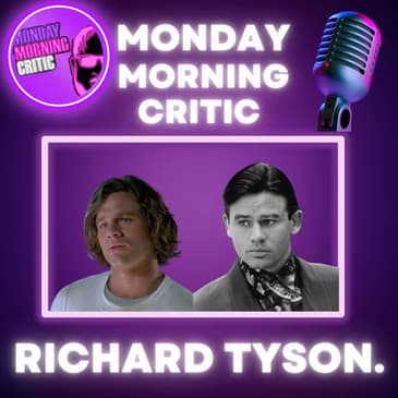 (Episode 409) "Three O'Clock High and Kindergarten Cop" Actor: Richard Tyson.