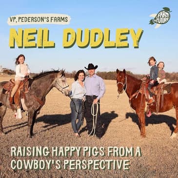Raising Happy Pigs from a Cowboy's Perspective — Neil Dudley
