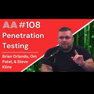 AA108 - Breaking into Penetration Testing and Career Paths, with Steve Kline