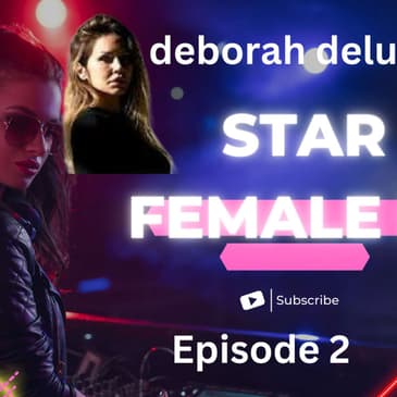 Women Music - Dj - Deborah De Luca - Episode 2