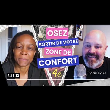 E13 - Daniel Blouin - Oser sortir de sa zone de confort