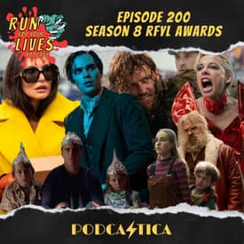 Run For Your Lives Podcast Episode 200: Season 8 RFYL Awards