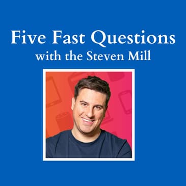 Five Fast Questions with Steven Mill