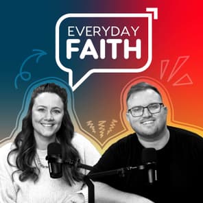 Everyday Faith Podcast