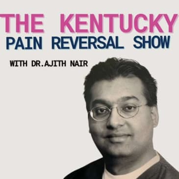 Pain Reversal in Kentucky: Dr. Ajith Nair’s Mission Beyond Pills and Surgeries