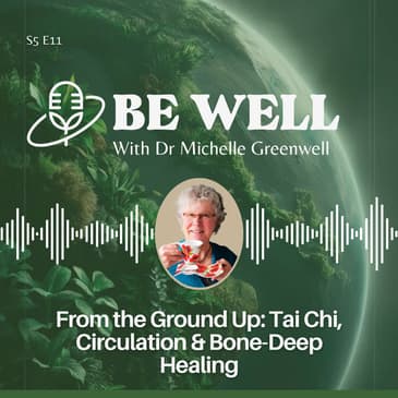 From the Ground Up: Tai Chi, Circulation and Bone-Deep Healing