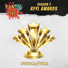 Run For Your Lives Podcast Episode 175: Season 7 RFYL Awards