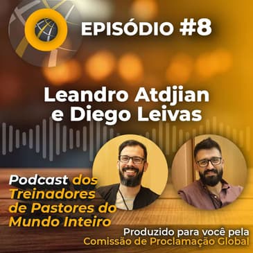 Episódio #8 - PORTUGUÊS Leandro Atdijan e Diego Leivas